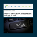 How IT and L&D Collaboration Drives AI ROI