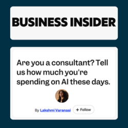 Business Insider Are you a consultant? Tell us how much you're spending on AI these days.