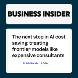 Business Insider logo Text: The next step in AI cost saving: treating frontier models like expensive consultants